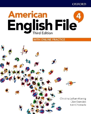American English File: Level 4: Student Book With Online Practice - Christina Latham-Koenig, Clive Oxenden, Kate Chomacki