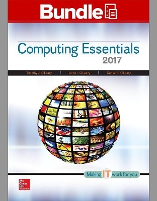 Gen Combo Looseleaf Computing Essentials 2017; Connect Access Card - Timothy J O'Leary, Linda I O'Leary, Daniel O'Leary