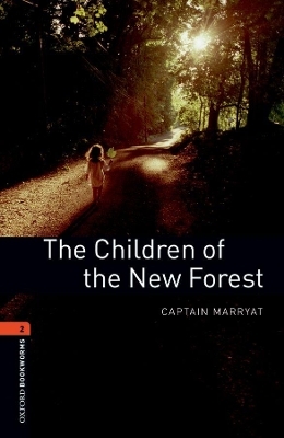 Oxford Bookworms Library: Level 2:: The Children of the New Forest Audio Pack - Captain Marryat