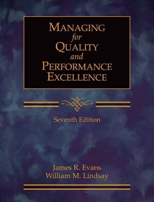 Managing for Quality and Performance Excellence - James R Evans, William M Lindsay