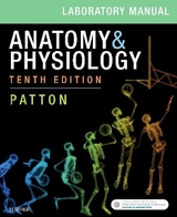 Anatomy & Physiology Laboratory Manual and E-Labs - Patton, Kevin T.