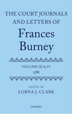 The Court Journals and Letters of Frances Burney - 