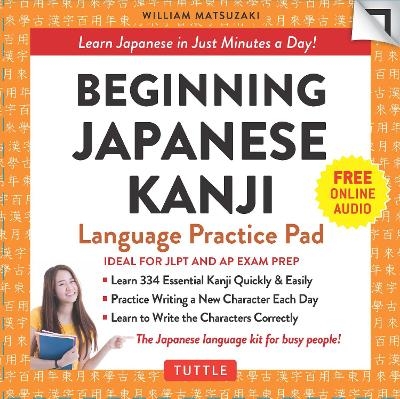 Beginning Japanese Kanji Language Practice Pad - William Matsuzaki