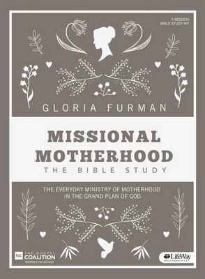 Missional Motherhood - Leader Kit - Gloria Furman