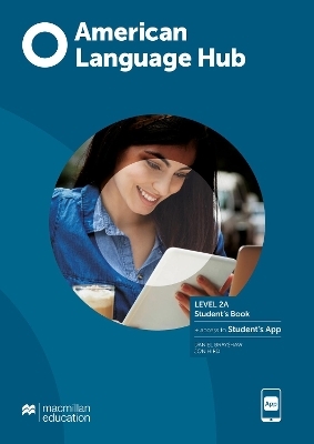 American Language Hub Level 2A Student's Book with Student's App - Daniel Brayshaw, Jon Hird