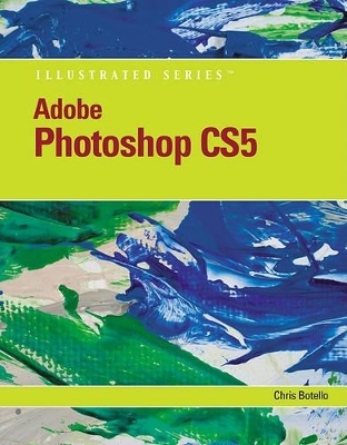 Adobe Photoshop CS5 Illustrated - Chris Botello