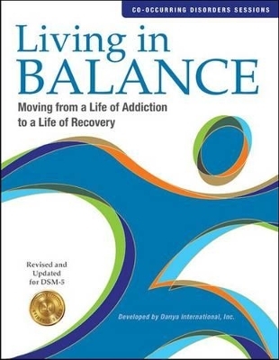 Living in Balance: Co-occurring Disorders - Jeffrey A. Hoffman, Mim J. Landry, Barry D. Caudill