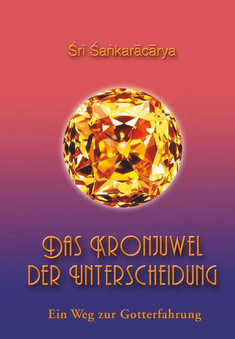 Das Kronjuwel der Unterscheidung -  Shankaracharya