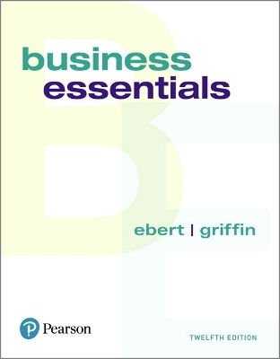 Business Essentials, Student Value Edition + 2019 Mylab Intro to Business with Pearson Etext -- Access Card Package - Ronald Ebert, Ricky Griffin