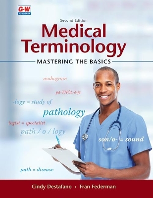 Medical Terminology - Cindy Destafano, Fran Federman