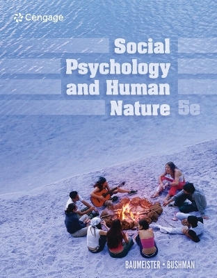 Bundle: Social Psychology and Human Nature, 5th + Mindtap, 1 Term Printed Access Card - Roy F Baumeister, Brad J Bushman