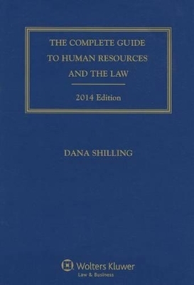 The Complete Guide to Human Resources and the Law - Dana Shilling