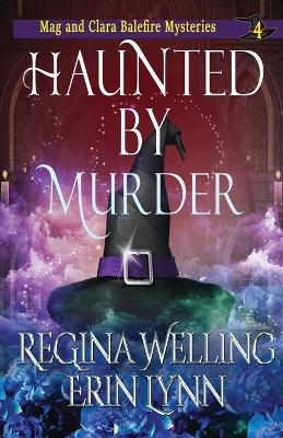 Haunted by Murder - Regina Welling, Erin Lynn