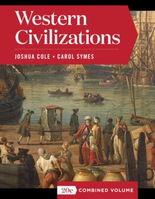 Western Civilizations - Joshua Cole, Carol Symes