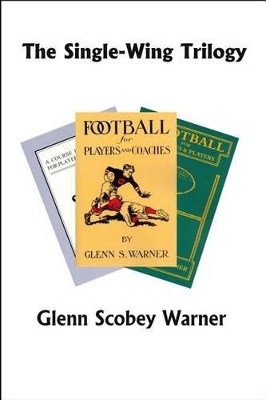 The Single-Wing Trilogy - Glenn Scobey Warner