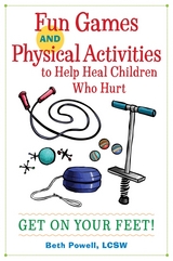 Fun Games and Physical Activities to Help Heal Children Who Hurt -  Beth Powell