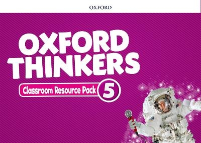 Oxford Thinkers: Level 5: Classroom Resource Pack
