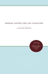 Modern Poetry and the Tradition -  Cleanth Brooks