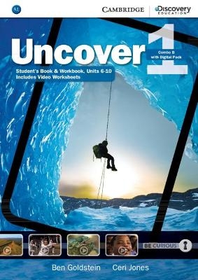 Uncover Level 1 Combo B with Online Workbook and Online Practice - Ben Goldstein, Ceri Jones