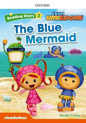 Reading Stars: Level 3: The Blue Mermaid - Nicole Irving