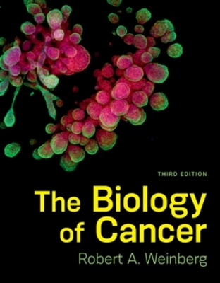 The Biology of Cancer - Robert A Weinberg