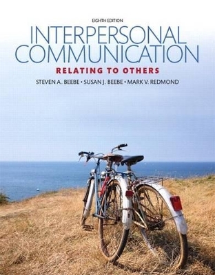 Interpersonal Communication - Steven A Beebe, Susan J Beebe, Mark V Redmond