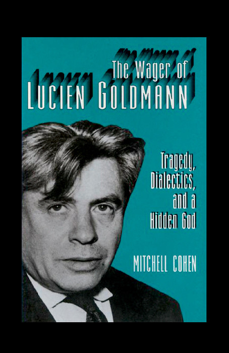Wager of Lucien Goldmann -  Mitchell Cohen