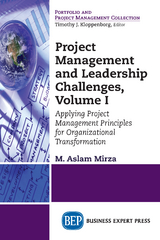 Project Management and Leadership Challenges, Volume I -  M. Aslam Mirza