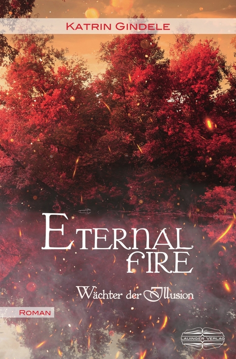 Eternal Fire -  Katrin Gindele