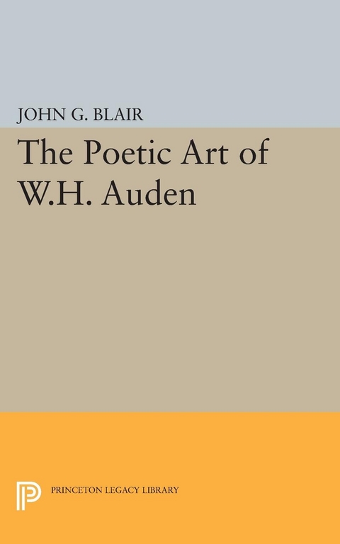 Poetic Art of W.H. Auden - John G. Blair