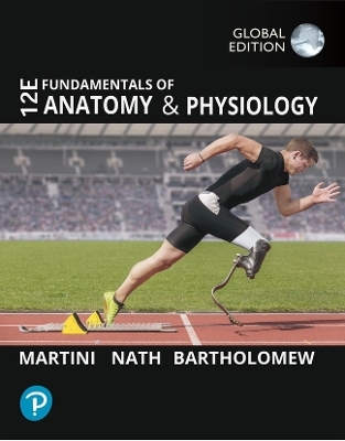Fundamentals of Anatomy and Physiology, Global Edition + Mastering A&P with Pearson eText (Package) - Frederic Martini, Judi Nath, Edwin Bartholomew