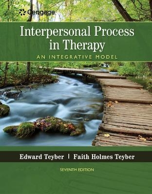 Bundle: Interpersonal Process in Therapy: An Integrative Model, 7th + Mindtap Counseling, 1 Term (6 Months) Printed Access Card - Edward Teyber, Faith Teyber