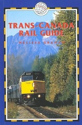Trans-Canada Rail Guide - Melissa Graham