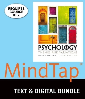 Bundle: Psychology: Themes & Variations, Loose-Leaf Version, 10th + Mindtap Psychology, 1 Term (6 Months) Printed Access Card - Wayne Weiten