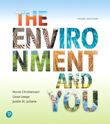Environment and You Plus Mastering Environmental Science with Pearson eText, The -- Access Card Package - Norm Christensen, Lissa Leege, Justin St. Juliana