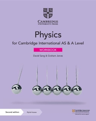 Cambridge International AS & A Level Physics Workbook with Digital Access (2 Years) - David Sang, Graham Jones