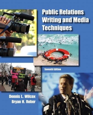 Public Relations Writing and Media Techniques Plus MySearchLab with eText -- Access Card Package - Dennis L. Wilcox, Bryan H. Reber
