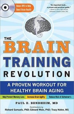 The Brain Training Revolution - Paul E. Bendheim  M.D.