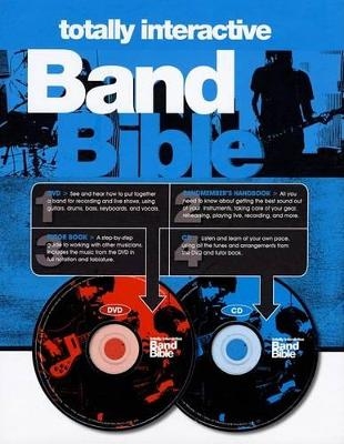 Totally Interactive Band Bible - Todd Bernhardt, Mark Brend, Phoene Cave, Rod Fogg, Dave Hunter