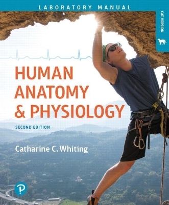 Human Anatomy & Physiology Laboratory Manual - Catharine Whiting
