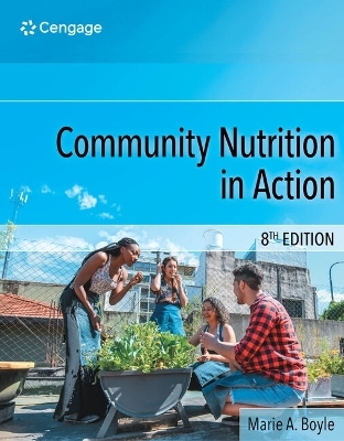 Bundle: Community Nutrition in Action, 8th + Mindtap, 1 Term Printed Access Card - Marie A Boyle