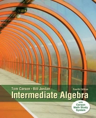 Intermediate Algebra, Plus New Mylab Math with Pearson Etext -- Access Card Package - Tom Carson, Bill Jordan