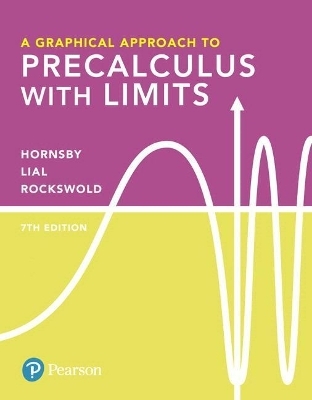 A Graphical Approach to Precalculus with Limits Plus Mylab Math with Pearson Etext -- 24-Month Access Card Package - John Hornsby, Margaret Lial, Gary Rockswold