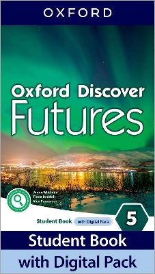 Oxford Discover Futures: Level 5: Student Book with Digital Pack