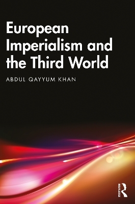European Imperialism and the Third World - Abdul Qayyum Khan