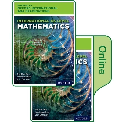 Oxford International AQA Examinations: International AS Level Mathematics: Print and Online Textbook Pack - Sue Chandler, Janet Crawshaw, Joan Chambers