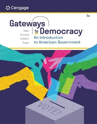 Bundle: Gateways to Democracy: An Introduction to American Government, 5th + Mindtap, 1 Term Printed Access Card - John G Geer, Richard Herrera, Wendy J Schiller, Jeffrey A Segal
