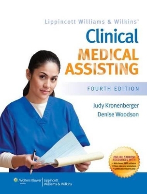 Lippincott Williams & Wilkins Clinical Medical Assisting 4e Text & Study Guide Package - Judy Kronenberger