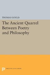 The Ancient Quarrel Between Poetry and Philosophy - Thomas Gould