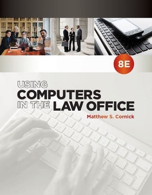 Bundle: Using Computers in the Law Office, 8th + Mindtap Paralegal 1 Term (6 Months) Printed Access Card - Matthew S Cornick